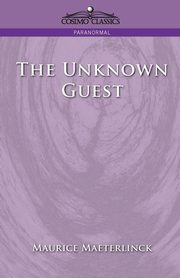 The Unknown Guest, Maeterlinck Maurice