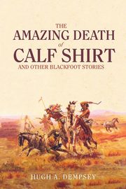 The Amazing Death of Calf Shirt, Dempsey Hugh Aylmer