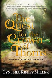 The Quest for the Crown of Thorns, Miller Cynthia Ripley