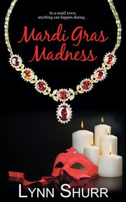 Mardi Gras Madness, Shurr Lynn
