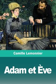 Adam et ?ve, Lemonnier Camille
