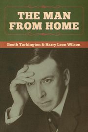 The Man from Home, Tarkington Booth