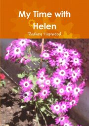 ksiazka tytu: My Time with Helen autor: Tupweod Rodney