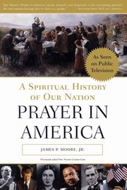 Prayer in America, Moore James P.