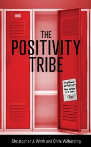 The Positivity Tribe, Wirth Christopher