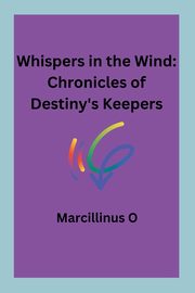 Whispers in the Wind, O Marcillinus