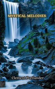 Mystical Melodies, Portlander Clement