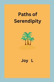 Paths of Serendipity, L Joy