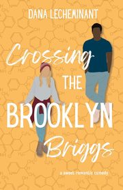 Crossing the Brooklyn Briggs, LeCheminant