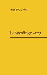 Lobgesnge 2023, Lhrer Frieder C.