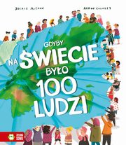 Gdyby na wiecie byo 100 ludzi, Smith Miranda, McCann Jackie