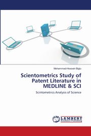 Scientometrics Study of Patent Literature in MEDLINE & SCI, Biglu Mohammad-Hossein