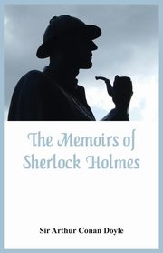 The Memoirs of Sherlock Holmes, Doyle Sir Arthur Conan