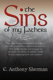 The Sins of My Fathers, Sherman C. Anthony
