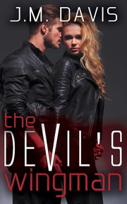 The Devil's Wingman, Davis J.M.