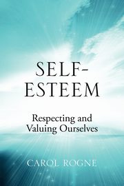 Self-Esteem, Rogne Carol