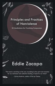 Principles and Practices of Nonviolence, Zacapa Eddie