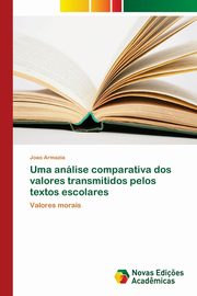 Uma anlise comparativa dos valores transmitidos pelos textos escolares, Armazia Joao