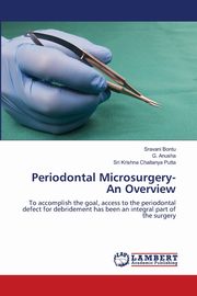 Periodontal Microsurgery- An Overview, Bontu Sravani