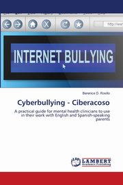 ksiazka tytu: Cyberbullying - Ciberacoso autor: Rosillo Berenice D.