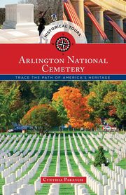 Historical Tours Arlington National Cemetery, Parzych Cynthia