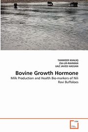 Bovine Growth Hormone, Khaliq Tanweer