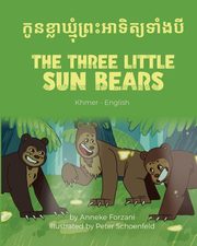 The Three Little Sun Bears (Khmer-English), Forzani Anneke