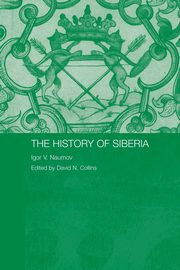 The History of Siberia, Naumov Igor V.