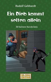 Ein Dieb kommt selten allein, Gebhardt Rudolf