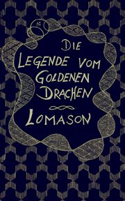 Die Legende vom goldenen Drachen, Lomason