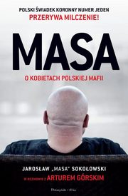 ksiazka tytu: MASA o kobietach polskiej mafii autor: Grski Artur