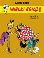 Lucky Luke Wielki ksi, Goscinny Rene, Morris