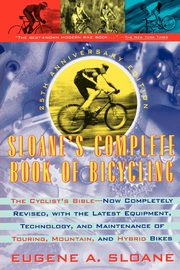Sloane's Complete Book of Bicycling, Sloane Eugene A.