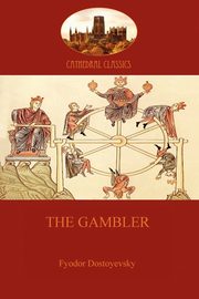 The Gambler (Aziloth Books), Dostoyevsky Fyodor