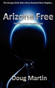 Arizona Free, Martin Doug