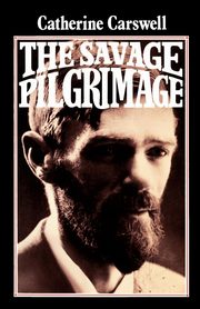 The Savage Pilgrimage, Carswell Catherine