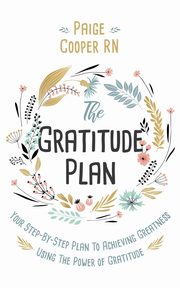 ksiazka tytu: The Gratitude Plan autor: Cooper RN Paige