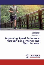 Improving Speed Endurance through Long Interval and Short Interval, Mubaraq Rizki