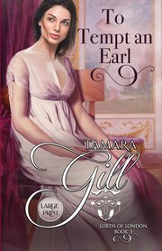 To Tempt an Earl, Gill Tamara