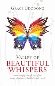 Valley of Beautiful Whispers, Udodong Grace