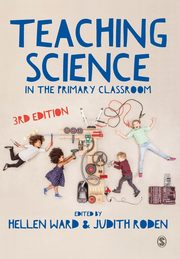 Teaching Science in the Primary Classroom, 