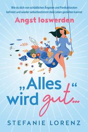 Angst loswerden, Lorenz Stefanie