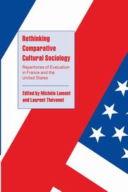 Rethinking Comparative Cultural Sociology, 