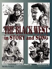 The Black West in Story and Song, Patrick Michael