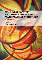 Nonlinear Systems and Their Remarkable Mathematical Structures, 