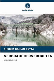 VERBRAUCHERVERHALTEN, DUTTA SHUBHA RANJAN