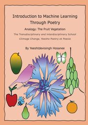 Introduction to Machine Learning Through Poetry, Hosanee Yeeshtdevisingh