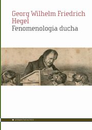 Fenomenologia ducha, Hegel Georg Wilhelm Friedrich