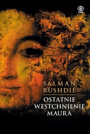 Ostatnie westchnienie Maura, Rushdie Salman