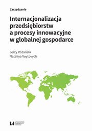 Internacjonalizacja przedsibiorstw a procesy innowacyjne w globalnej gospodarce, Raski Jerzy, Voytovych Nataliya